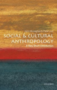 Book Cover for Social and Cultural Anthropology by John Monaghan, Peter Just