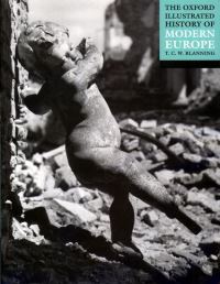 Book Cover for The Oxford Illustrated History of Modern Europe by T C W Blanning