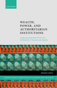 Book Cover for Wealth, Power, and Authoritarian Institutions by Michaela Collord