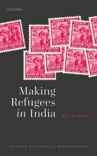 Book Cover for Making Refugees in India by Ria Simon Research Fellow, Simon Research Fellow, University of Manchester Kapoor