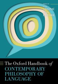 Book Cover for The Oxford Handbook of Contemporary Philosophy of Language by Una StojniÔc, Ernest LePore