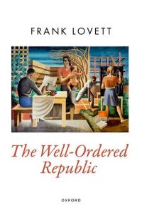 Book Cover for The Well-Ordered Republic by Frank Lovett