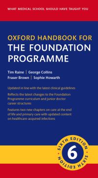 Book Cover for Oxford Handbook for the Foundation Programme by Tim Raine, George Collins, Fraser Brown, Sophie Howarth, Tim Raine