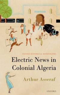 Book Cover for Electric News in Colonial Algeria by Arthur Asseraf