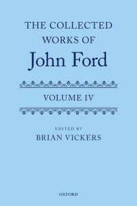Book Cover for The Collected Works of John Ford. Volume IV by John Ford