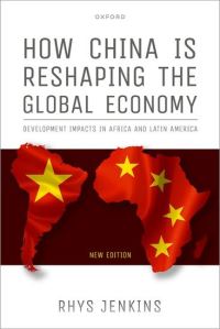 Book Cover for How China Is Reshaping the Global Economy by Rhys Owen Jenkins