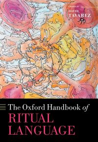 Book Cover for The Oxford Handbook of Ritual Language by David Eduardo Tavárez