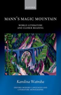 Book Cover for Mann's Magic Mountain by Karolina PostDoctoral Research Fellow in Modern Languages, PostDoctoral Research Fellow in Modern Languages, All So Watroba
