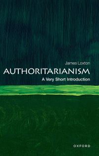 Book Cover for Authoritarianism by James Loxton