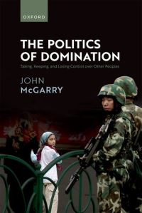 Book Cover for The Politics of Domination by John McGarry
