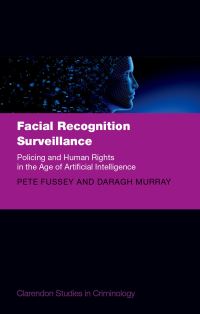 Book Cover for Facial Recognition Surveillance by Peter Fussey, Daragh Murray