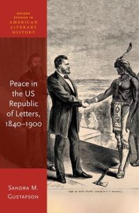 Book Cover for Peace in the US Republic of Letters, 1840-1900 by Sandra M Gustafson