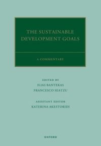 Book Cover for The UN Sustainable Development Goals by Ilias Bantekas, Francesco Seatzu, Katerina Akestoridi