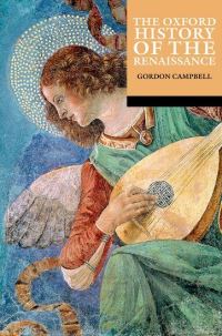 Book Cover for The Oxford History of the Renaissance by Gordon Campbell