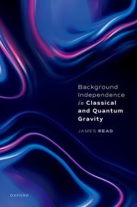 Book Cover for Background Independence in Classical and Quantum Gravity by James Read