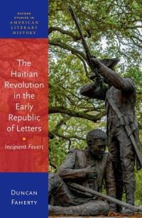 Book Cover for The Haitian Revolution in the Early Republic of Letters by Duncan Faherty