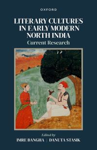Book Cover for Literary Cultures in Early Modern North India by Imre Bangha, Danuta Stasik