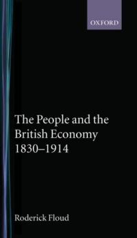Book Cover for The People and the British Economy, 1830-1914 by Roderick Provost, Provost, London Guildhall University Floud