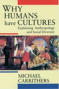 Book Cover for Why Humans Have Cultures by Michael Carrithers