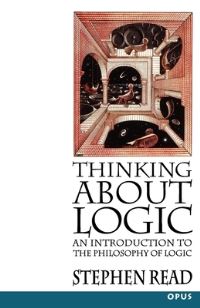Book Cover for Thinking About Logic by Stephen Head of School of Philosophical and Anthropological Studies, Head of School of Philosophical and Anthropological Read