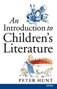 Book Cover for An Introduction to Children's Literature by Peter Senior Lecturer in English Literature, Senior Lecturer in English Literature, University of Cardiff Hunt
