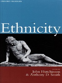 Book Cover for Ethnicity by John Senior Lecturer in the Faculty of Humanities, Senior Lecturer in the Faculty of Humanities, Griffith Universi Hutchinson