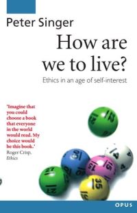 Book Cover for How Are We to Live? by Peter Professor of Philosophy, Professor of Philosophy, Monash University, Melbourne Singer