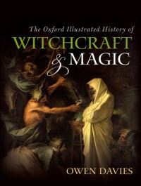 Book Cover for The Oxford Illustrated History of Witchcraft and Magic by Owen Davies