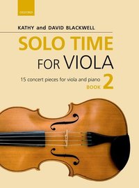 Book Cover for Solo Time for Viola. Book 2 by Kathy Blackwell, David Blackwell, Johann Sebastian Bach, Moritz Moszkowski, Charles Dancla, F Mazas, Kathy Blackwell, Wolfgang Amadeus Mozart, Felix MendelssohnBartholdy