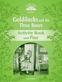 Book Cover for Goldilocks and the Three Bears. Activity Book and Play by Victoria Tebbs, Sue Arengo