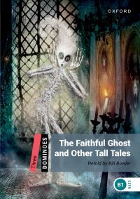 Book Cover for The Faithful Ghost and Other Tall Tales by Bill Bowler, Jerome K Jerome, Rudyard Kipling, Washington Irving, M R James, E Nesbit