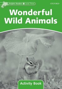 Book Cover for Dolphin Readers Level 3: Wonderful Wild Animals Activity Book by Craig Wright