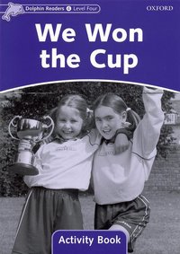 Book Cover for Dolphin Readers Level 4: We Won the Cup Activity Book by Craig Wright