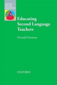 Book Cover for Educating Second Language Teachers by Donald Freeman