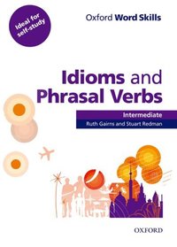 Book Cover for Idioms and Phrasal Verbs. Intermediate by Ruth Gairns, Stuart Redman