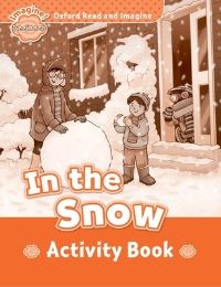Book Cover for Oxford Read and Imagine: Beginner:: In the Snow activity book by Paul Shipton
