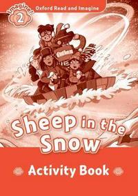 Book Cover for Oxford Read and Imagine: Level 2:: Sheep In The Snow activity book by Paul Shipton