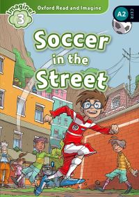 Book Cover for Oxford Read and Imagine: Level 3:: Soccer in the Street by Paul Shipton
