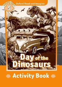 Book Cover for Oxford Read and Imagine: Level 5:: Day of the Dinosaurs activity book by Paul Shipton