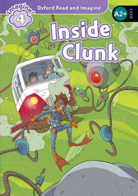 Book Cover for Oxford Read and Imagine: Level 4: Inside Clunk by Paul Shipton