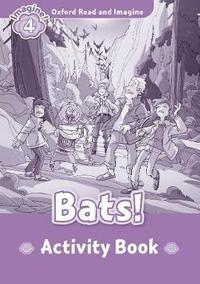 Book Cover for Oxford Read and Imagine: Level 4: Bats! Activity Book by Paul Shipton