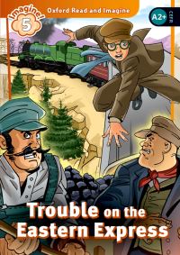 Book Cover for Oxford Read and Imagine: Level 5: Trouble on the Eastern Express by Paul Shipton