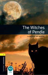 Book Cover for Oxford Bookworms Library: Level 1:: The Witches of Pendle by Rowena Akinyemi