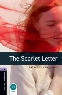 Book Cover for Oxford Bookworms Library: Level 4:: The Scarlet Letter by Nathaniel Hawthorne, John Escott