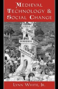 Book Cover for Medieval Technology and Social Change by Lynn White