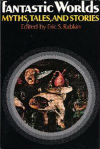 Book Cover for Fantastic Worlds by Eric S Rabkin