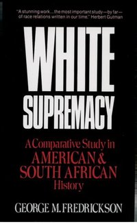 Book Cover for White Supremacy by George M Fredrickson