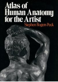 Book Cover for Atlas of Human Anatomy for the Artist by Stephen Rogers Peck