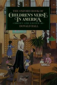 Book Cover for The Oxford Book of Children's Verse in America by Donald Hall