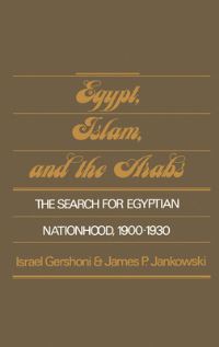Book Cover for Egypt, Islam, and the Arabs by I Gershoni, James P Jankowski
